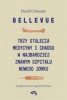 Bellevue. Trzy stulecia medycyny i chaosu..